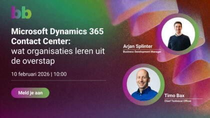 Microsoft Dynamics 365 Contact Center- wat organisaties leren uit de overstap